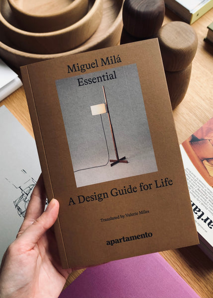 Miguel Milá: Essential, A Design Guide for Life – BAUTIER