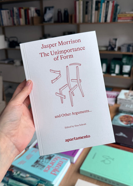 Jasper Morrison: The Unimportance of Form and Other Arguments